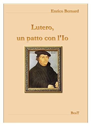 Lutero: un patto con l'Io